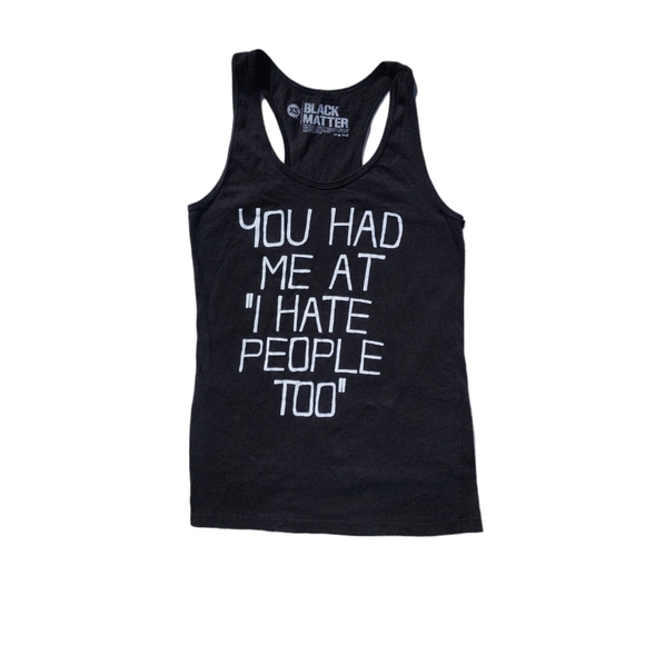 Hot Topic Tops - Hot Topic I Hate People Too Tank Top